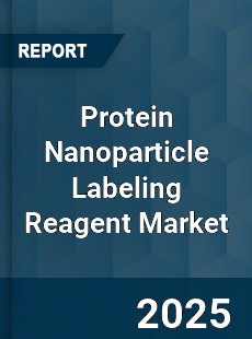 Protein Nanoparticle Labeling Reagent Market