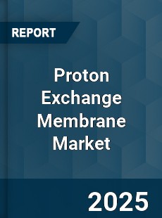 Proton Exchange Membrane Market