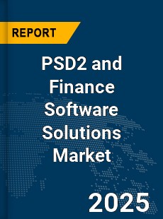 COVID 19 Outbreak Global PSD2 and Finance Software Solutions Industry