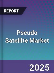Global Pseudo Satellite Market