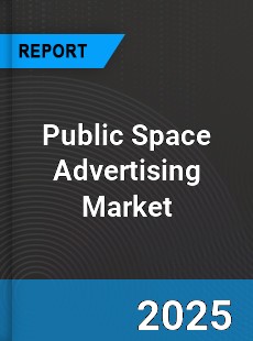 Public Space Advertising Global Market