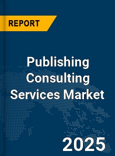 Global Publishing Consulting Services Market