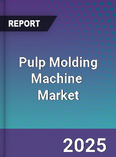 Global Pulp Molding Machine Professional Survey Report
