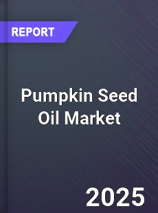 Global Pumpkin Seed Oil Market
