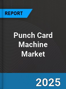 Global Punch Card Machine Market