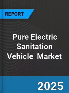 Pure Electric Sanitation Vehicle Global and China Top Players Market
