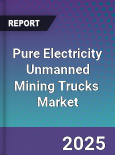 Global Pure Electricity Unmanned Mining Trucks Industry