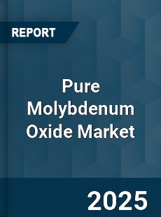 Pure Molybdenum Oxide Market