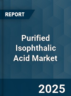 Report on Global Purified Isophthalic Acid Market by