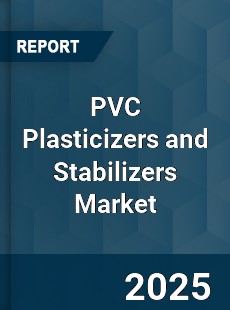 PVC Plasticizers and Stabilizers Market