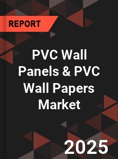 Global PVC Wall Panels amp PVC Wall Papers Industry