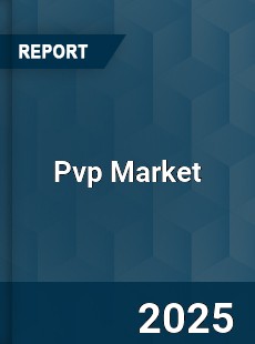 Global Pvp Market Research Report with Opportunities and Strategies