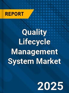 Global Quality Lifecycle Management System Market