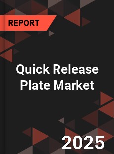 Quick Release Plate Market