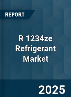 R 1234ze Refrigerant Market