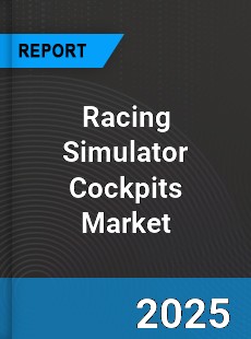 Global Racing Simulator Cockpits Market