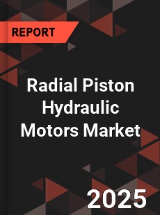 COVID 19 Outbreak Global Radial Piston Hydraulic Motors Industry