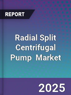 Global Radial Split Centrifugal Pump Industry