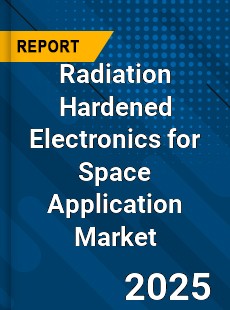 Radiation Hardened Electronics for Space Application Market