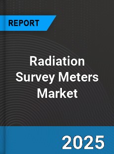 Global Radiation Survey Meters Market