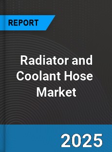 Radiator and Coolant Hose Global and China Top Players Market