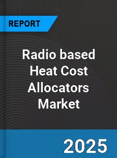 Global Radio based Heat Cost Allocators Industry