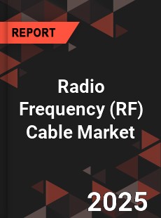 COVID 19 Outbreak Global Radio Frequency Cable Industry