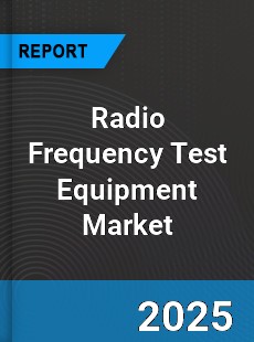 Global Radio Frequency Test Equipment Market