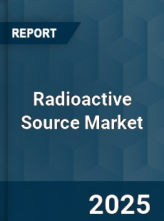 Radioactive Source Market