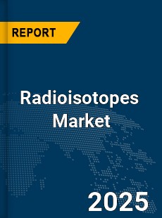 Global Radioisotopes Market