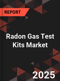 Radon Gas Test Kits Market
