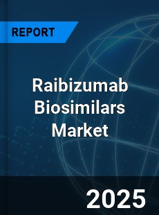 Raibizumab Biosimilars Global and China Top Players Market