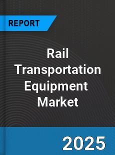 Rail Transportation Equipment Global and China Top Players Market