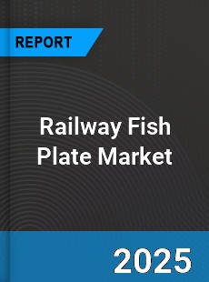 Global Railway Fish Plate Market