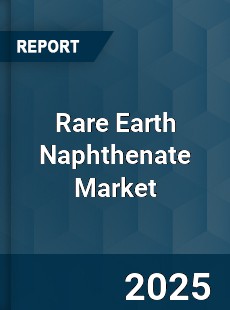 Global Rare Earth Naphthenate Market