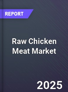 COVID 19 Outbreak Global Raw Chicken Meat Industry