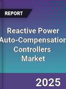 Reactive Power Auto Compensation Controllers Global and China Top Players Market