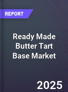 Ready Made Butter Tart Base Global Market