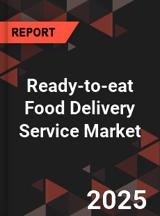 Global Ready to eat Food Delivery Service Market