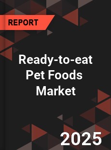 Global Ready to eat Pet Foods Market