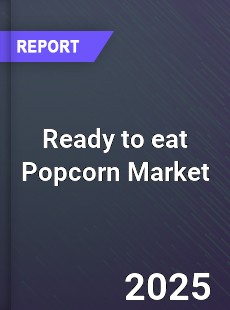 Global Ready to eat Popcorn Market