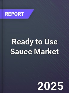 Ready to Use Sauce Market