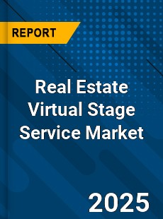 Real Estate Virtual Stage Service Market