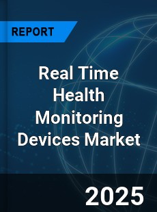 Global Real Time Health Monitoring Devices Market