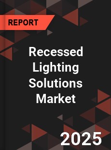 Recessed Lighting Solutions Market