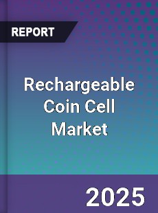 Global Rechargeable Coin Cell Market