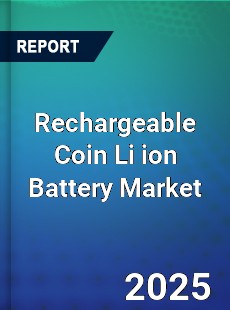 Rechargeable Coin Li ion Battery Market