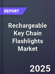Global Rechargeable Key Chain Flashlights Market