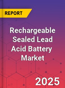 Global Rechargeable Sealed Lead Acid Battery Industry