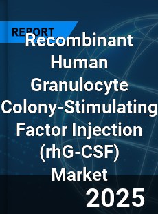 Recombinant Human Granulocyte Colony Stimulating Factor Injection Global and China Top Players Market